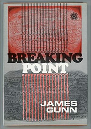 Breaking Point by James E. Gunn