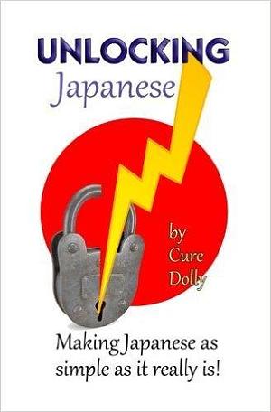 Unlocking Japanese by Cure Dolly, Cure Dolly