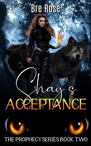Shay's Acceptance by Bre Rose