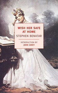 Wish Her Safe at Home by Stephen Benatar