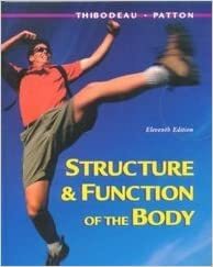Structure and Function of the Body by Gary A. Thibodeau, Kevin T. Patton