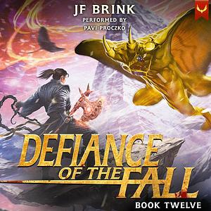 Defiance of the Fall 12 by J.F. Brink, TheFirstDefier