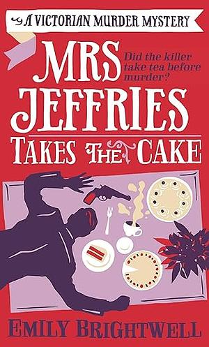 Mrs Jeffries Takes The Cake by Emily Brightwell