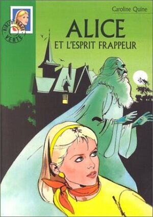 Alice et l'esprit frappeur by Carolyn Keene, Jean-Louis Mercier, Anne Joba