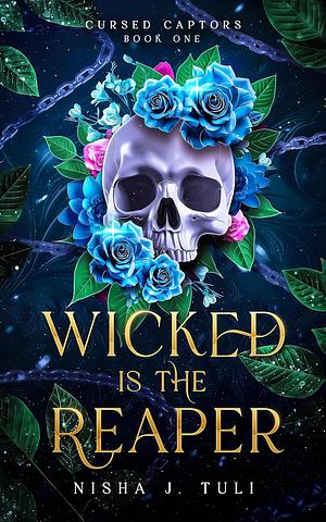 Wicked is the Reaper by Nisha J. Tuli