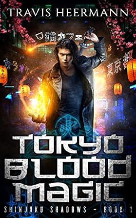 Tokyo Blood Magic by Travis Heermann