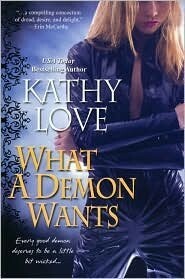 What A Demon Wants by Kathy Love
