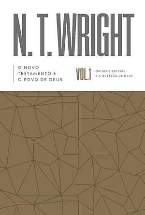 O Novo Testamento e o povo de Deus by N.T. Wright