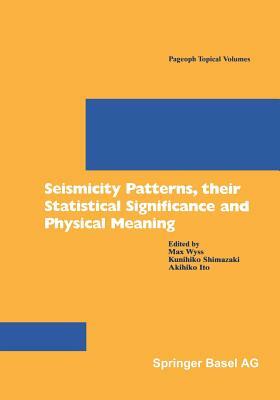 Seismicity Patterns, Their Statistical Significance and Physical Meaning by 