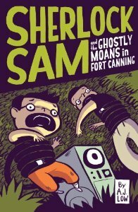 Sherlock Sam and the Ghostly Moans in Fort Canning by Adan Jimenez, Drewscape, A.J. Low, Felicia Low-Jimenez