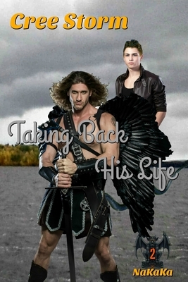 Taking Back His Life by Cree Storm