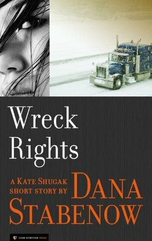 Wreck Rights by Dana Stabenow