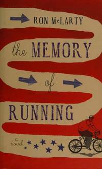 The Memory Of Running by Ron McLarty