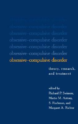 Obsessive-Compulsive Disorder: Theory, Research, and Treatment by 