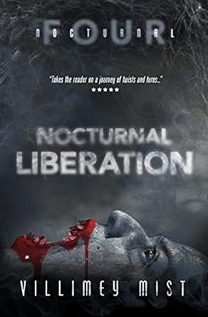 Nocturnal Liberation by Villimey Mist