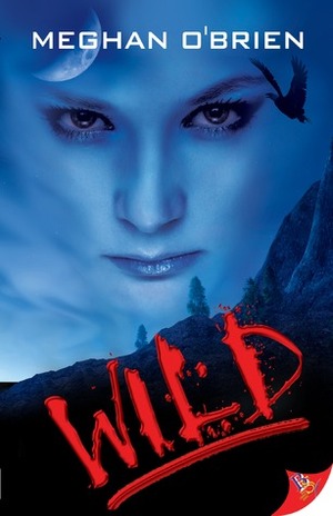 Wild by Meghan O'Brien