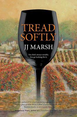 Tread Softly by Jj Marsh