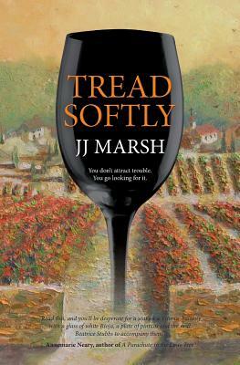 Tread Softly by J.J. Marsh