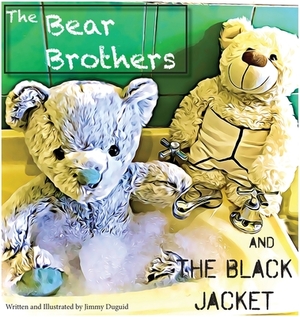 The Bear Brothers and the Black Jacket: The Black Jacket by James Duguid