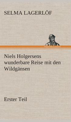 Niels Holgersens Wunderbare Reise Mit Den Wildgänsen by Selma Lagerlöf