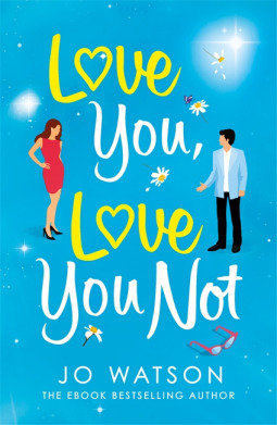 Love You, Love You Not by Jo Watson