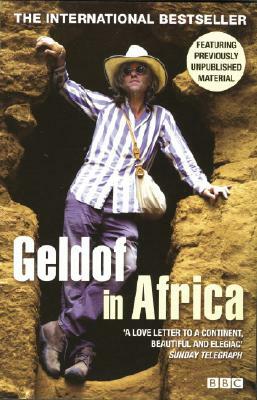 Geldof in Africa by Bob Geldof