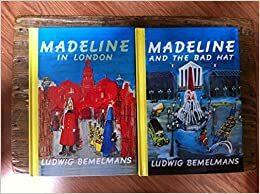 Madeline And The Bad Hat by Ludwig Bemelmans