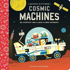 Astro Kittens: Cosmic Machines by Dominic Walliman