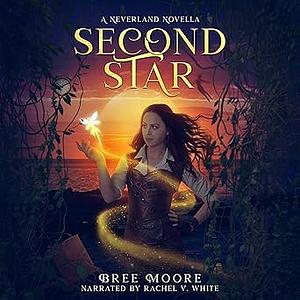 Second Star: A Neverland Novella by Bree Moore