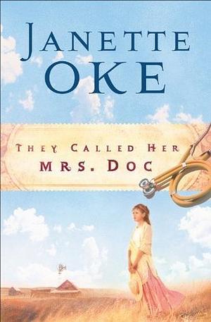 They Called Her Mrs. Doc. by Janette Oke