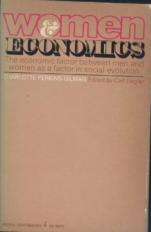 Women and Economics: The Economic Factor Between Men and Women as a Factor in Social Evolution by Charlotte Perkins Gilman