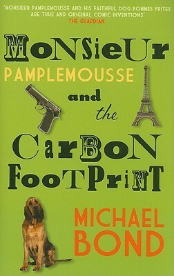 Monsieur Pamplemousse and the Carbon Footprint by Michael Bond