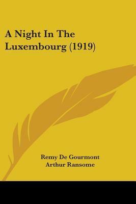 A Night in the Luxembourg (1919) by Rémy de Gourmont, Arthur Ransome
