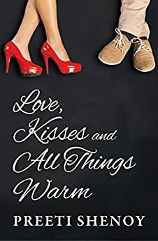 Love, Kisses and All Things Warm by Preeti Shenoy