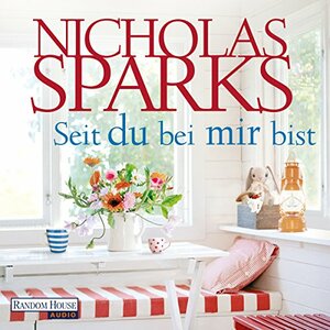 Seit du bei mir bist by Nicholas Sparks