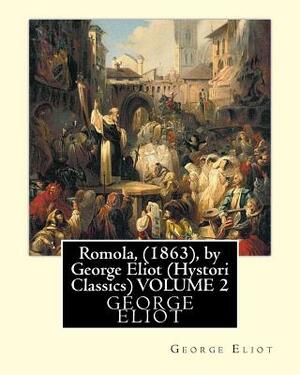 Romola, (1863), by George Eliot (Oxford World's Classics) VOLUME 2: Christian Bernhard, Freiherr von Tauchnitz (August 25, 1816 Schleinitz, present da by George Eliot, Christian Bernhard