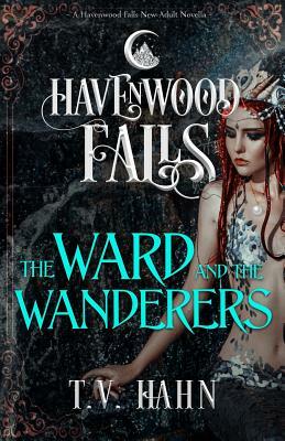 The Ward & the Wanderers by Havenwood Falls Collective