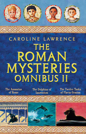 The Roman Mysteries Omnibus II by Caroline Lawrence