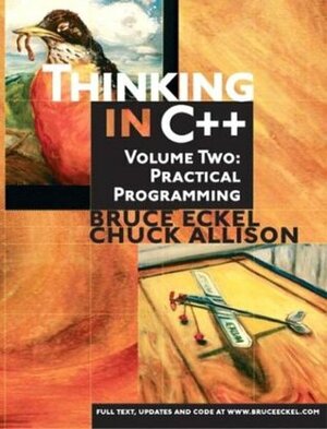 Thinking in C++, Vol. 2: Practical Programming by Bruce Eckel, Chuck Allison, Chuck D. Allison