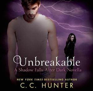 Unbreakable  by C.C. Hunter
