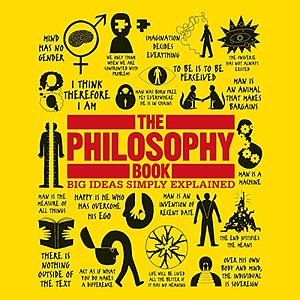 The Philosophy Book: Big Ideas Simply Explained by D.K. Publishing
