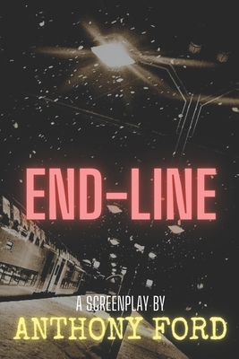 End-Line by Anthony Ford