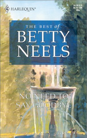 No Need to Say Goodbye by Betty Neels