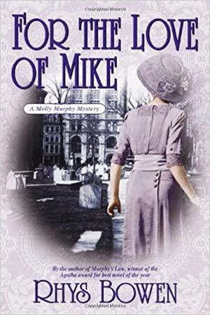 For the Love of Mike by Rhys Bowen