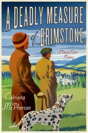 A Deadly Measure of Brimstone by Catriona McPherson