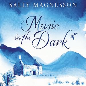 Music in the Dark by Sally Magnusson