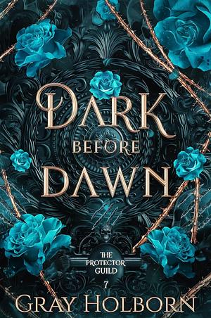 Dark Before Dawn by Gray Holborn