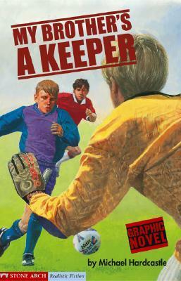 My Brother's a Keeper by Michael Hardcastle, Bob Moulder