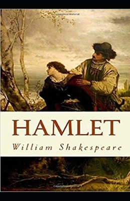 Hamlet (Illustrated) by William Shakespeare by William Shakespeare