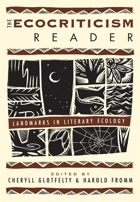 The Ecocriticism Reader: Landmarks in Literary Ecology by 